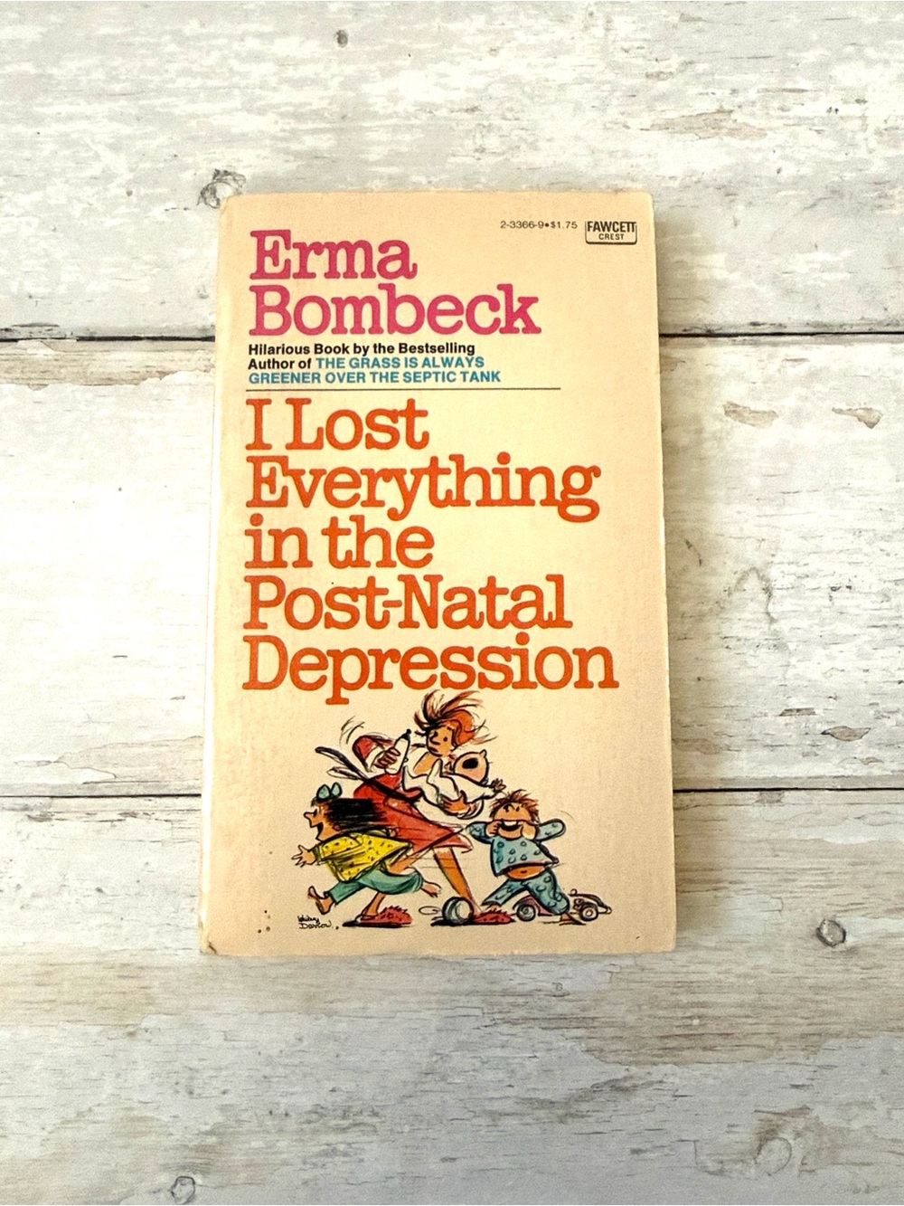 Erma Bombeck Vintage Book 1970 I Lost Everything In the Post Natal Depression